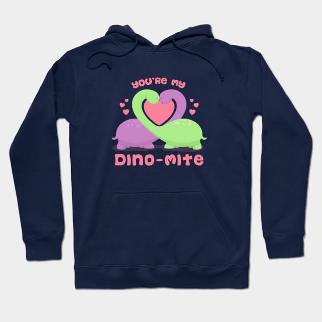 You're my Dino-mite Hoodie by Studio Mootant